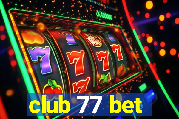 club 77 bet